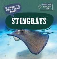 20 Things You Didn't Know about Stingrays (Did You Know? Ferocious Fish) （Library Binding）