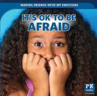 It's Ok to Be Afraid (Making Friends with My Emotions) （Library Binding）