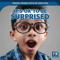 It's Ok to Be Surprised (Making Friends with My Emotions) （Library Binding）