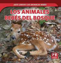 Los Animales Bebés del Bosque (Baby Forest Animals) (¡qué Lindos! Los Animales Bebés (Too Cute! Baby Animals)) （Library Binding）