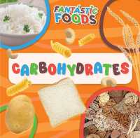 Carbohydrates (Fantastic Foods)