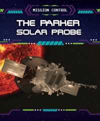 The Parker Solar Probe (Mission Control)