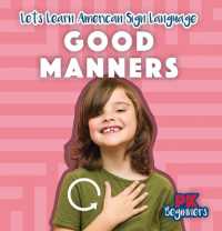 Good Manners (Let's Learn American Sign Language) （Library Binding）