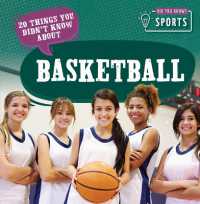20 Things You Didn't Know about Basketball (Did You Know? Sports)