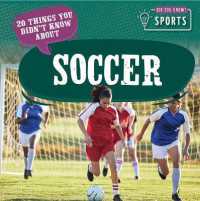 20 Things You Didn't Know about Soccer (Did You Know? Sports)
