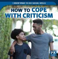 How to Cope with Criticism (I Know What to Do! Social Skills) （Library Binding）