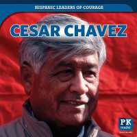 Cesar Chavez (Hispanic Leaders of Courage) （Library Binding）
