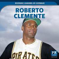 Roberto Clemente (Hispanic Leaders of Courage) （Library Binding）