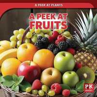 A Peek at Fruits (A Peek at Plants) （Library Binding）