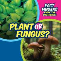 Plant or Fungus? (Fact Finders: Know the Difference!) （Library Binding）