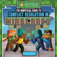 The Unofficial Guide to Conflict Resolution in Minecraft(r) (The Unofficial Guide to Minecraft(r) Social Skills) （Library Binding）
