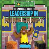 The Unofficial Guide to Leadership in Minecraft(r) (The Unofficial Guide to Minecraft(r) Social Skills)