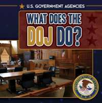 What Does the Doj Do? (U.S. Government Agencies)