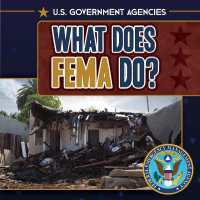 What Does Fema Do? (U.S. Government Agencies) （Library Binding）