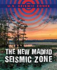 The New Madrid Seismic Zone (U.S. Seismic Zones) （Library Binding）