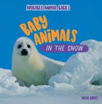 Baby Animals in the Snow (Adorable Animal Babies)