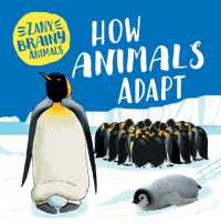 How Animals Adapt (Zany, Brainy Animals) （Library Binding）