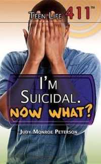 I'm Suicidal. Now What? (Teen Life 411) （Library Binding）