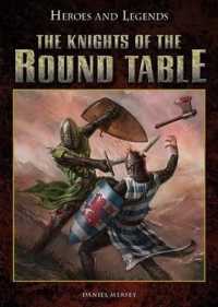 The Knights of the Round Table (Heroes and Legends) （Library Binding）