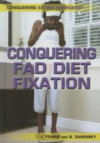 Conquering Fad Diet Fixation (Conquering Eating Disorders) （Library Binding）