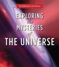 Exploring the Mysteries of the Universe (Stem Guide to the Universe) （Library Binding）