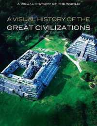 A Visual History of the Great Civilizations (Visual History of the World) （Library Binding）