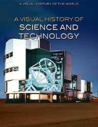 A Visual History of Science and Technology (Visual History of the World) （Library Binding）
