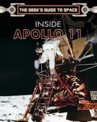 Inside Apollo 11 (Geek's Guide to Space) （Library Binding）
