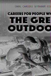Careers for People Who Love the Great Outdoors (Cool Careers without College) （Library Binding）