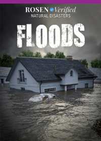 Floods (Rosen Verified: Natural Disasters) （Library Binding）