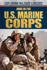 Jobs in the U.S. Marine Corps (Exploring Military Careers) （Library Binding）