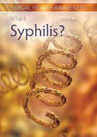 What Is Syphilis? (Sexual Health Awareness) （Library Binding）
