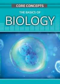 The Basics of Biology (Core Concepts (Second Edition)) （2ND Library Binding）