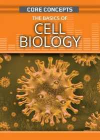The Basics of Cell Biology (Core Concepts (Second Edition)) （2ND Library Binding）