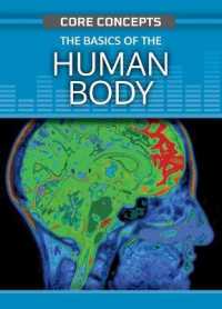 The Basics of the Human Body (Core Concepts (Second Edition)) （2ND）