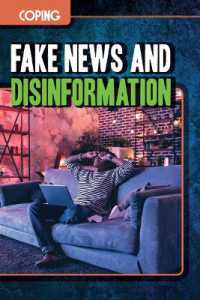 Fake News and Disinformation (Coping) （Library Binding）