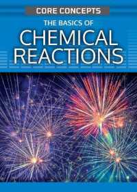 The Basics of Chemical Reactions (Core Concepts (Second Edition)) （2ND Library Binding）