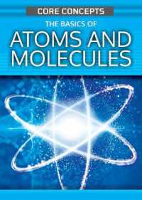The Basics of Atoms and Molecules (Core Concepts (Second Edition)) （2ND Library Binding）