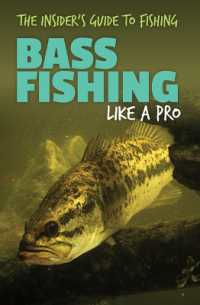 Bass Fishing Like a Pro (The Insider's Guide to Fishing) （Library Binding）