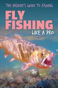 Fly Fishing Like a Pro (The Insider's Guide to Fishing) （Library Binding）