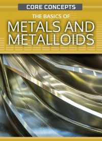 The Basics of Metals and Metalloids (Core Concepts (Second Edition))