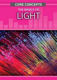 The Basics of Light (Core Concepts (Second Edition)) （2ND）