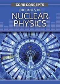 The Basics of Nuclear Physics (Core Concepts (Second Edition)) （2ND Library Binding）