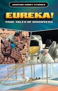 Eureka!: True Tales of Discovery, Part 2 (Graphic Short Stories)