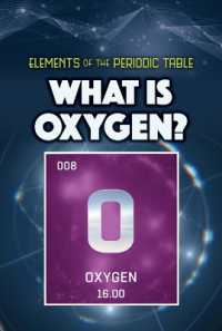 What Is Oxygen? (Elements of the Periodic Table) （Library Binding）