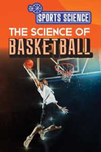 The Science of Basketball (Sports Science) （Library Binding）