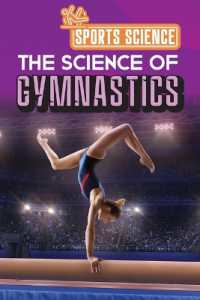 The Science of Gymnastics (Sports Science)