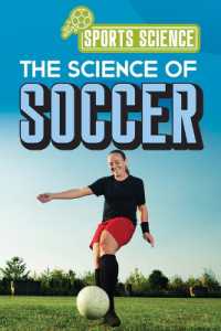 The Science of Soccer (Sports Science) （Library Binding）