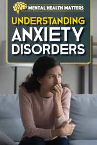 Understanding Anxiety Disorders (Mental Health Matters) （Library Binding）