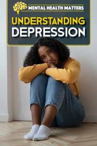 Understanding Depression (Mental Health Matters) （Library Binding）